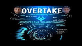 Frank Edwards ft Joe Praize - Over Take (NEW MUSIC 2015)