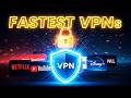 The Top 5 Fastest VPNs That Make Your Internet FASTER
