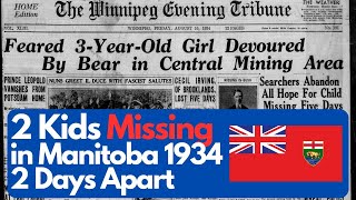 2 Kids go Missing in Manitoba 2 Days Apart in 1934 #manitoba #missingpersonscases #missing by Strange North 746 views 1 month ago 6 minutes, 2 seconds