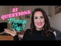 21 Questions Makeup Tag  |    Created By Allie Glines!!!