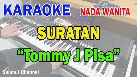 SURATAN ll KARAOKE NOSTALGIA ll TOMMY J PISA ll NADA WANITA C=DO