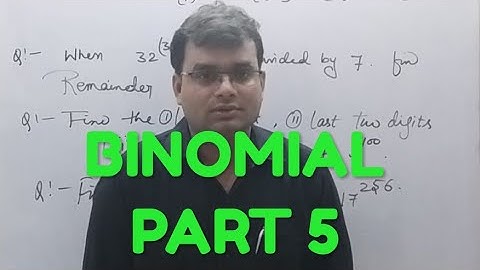BINOMIAL PART 5 (REMAINDERS) BY AJIT SHARMA