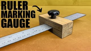 An Interesting Way to Make a Ruler Marking Gauge