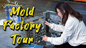 Mold Factory Tour | Chinese Factory Tour -  Mold Manufacturing Process