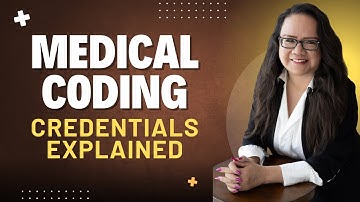 MEDICAL CODING CREDENTIALS EXPLAINED 