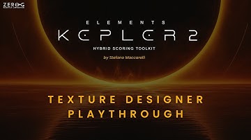 Zero-G Elements Kepler 2 - Texture Designer Playthrough