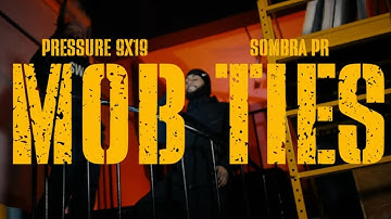 Pressure9X19 X @sombrapr-official -MOB TIES (OfficialVideo)
