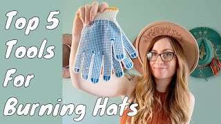 Top 5 Tools for Burning Hats