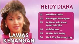 Heidy Diana | Lawas Kenangan | Maafkan Diriku - Bintangku Bintangmu -Di Mana Ada Kamu Disitu Ada Aku