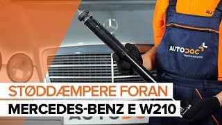 Sådan udskifter du støddæmpere foran på MERCEDES-BENZ E W210 [GUIDE]