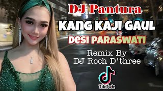 DJ kang kaji gaul - Desi paraswati | Remix by DJ Roch D'three