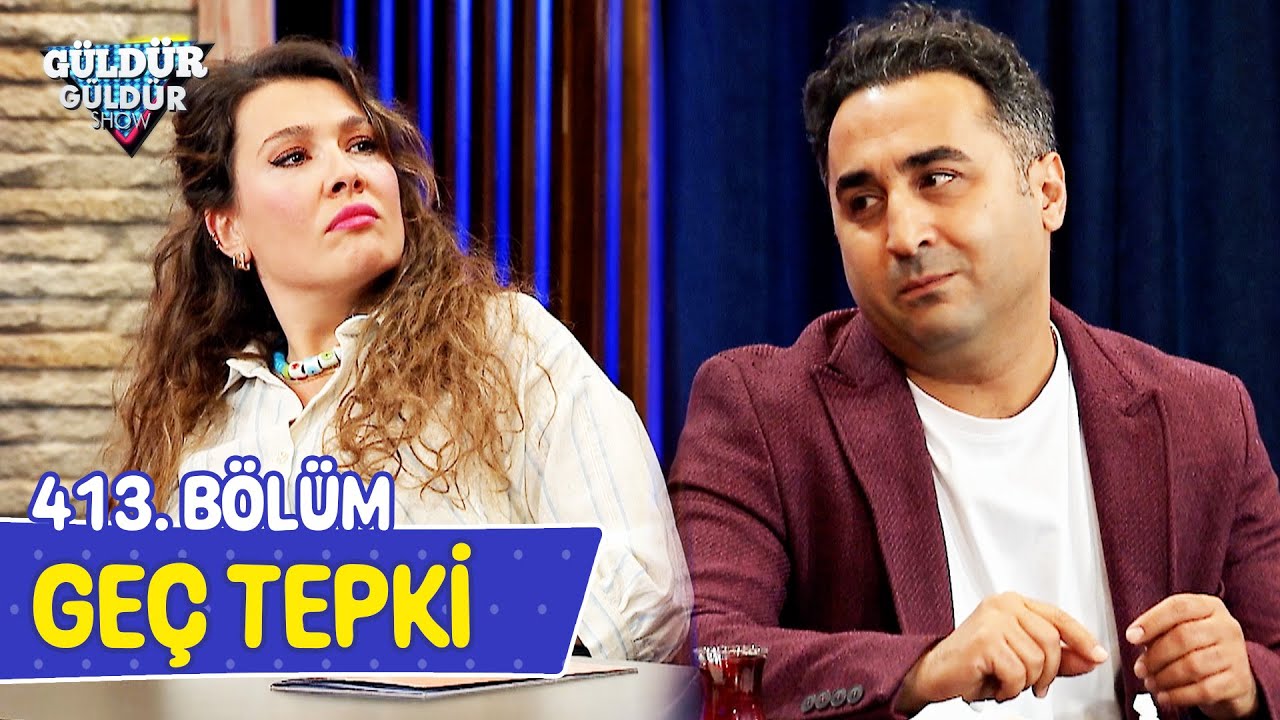 Geç Tepki - 413. Bölüm (Güldür Güldür Show)