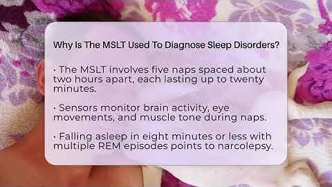 Why Is The MSLT Used To Diagnose Sleep Disorders? - Sleep Apnea Support Network