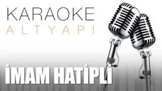 İmam Hati̇pli̇ Karaoke - Kemal Faruk İlahi̇-Ezgi̇-Karaoke-Altyapi