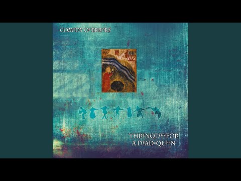 Comedy Of Errors — Threnody For A Dead Queen