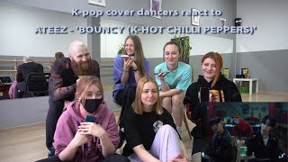 K-pop cover dancers react to ATEEZ(에이티즈) - 'BOUNCY (K-HOT CHILLI PEPPERS)' Official MV