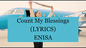 Enisa - Count My Blessings (LYRICS)