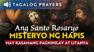 MISTERYO NG HAPIS (Martes at Biyernes) • Ang Santo Rosaryo •  Tagalog Rosary • Sorrowful Mysteries