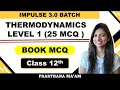 THERMODYNAMICS BOOK MCQ LEVEL 1 | IMPULSE 3.0 BATCH | MHTCET 2023