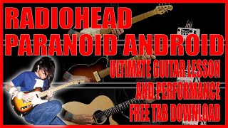 Radiohead - Paranoid Android | Ultimate Guitar Lesson and Performance | Free Tab Download