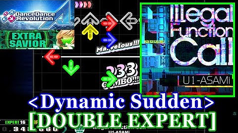 [Dynamic Sudden] 【DDR A】 Illegal Function Call / U1-ASAMi [DOUBLE EXPERT] 譜面確認+Clap
