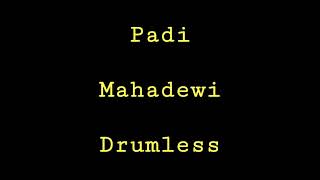 Padi - Mahadewi - Drumless - Minus One Drum