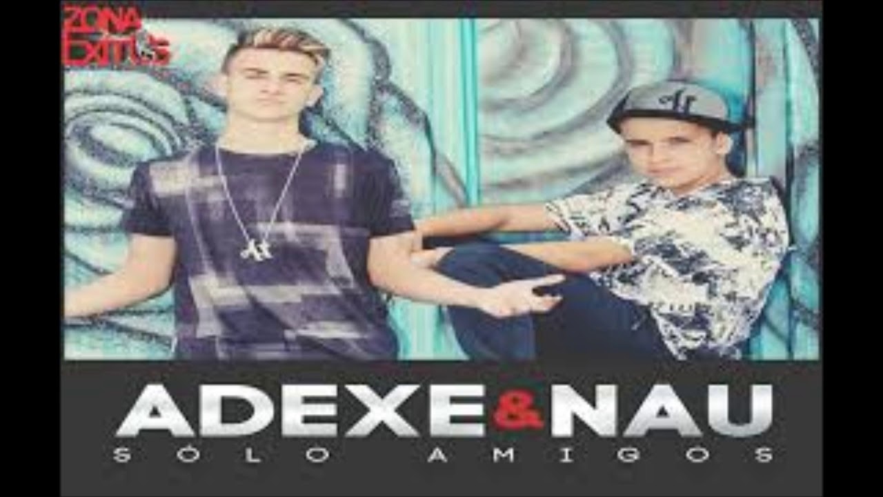 Sólo Amigos Adexe Nau Letra Oficial YouTube