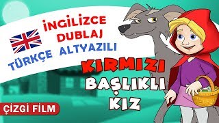 Kırmızı Başlıklı Kız Masalı İNGİLİZCE DUBLAJ & TÜRKÇE ALTYAZILI |KONDOSAN Masal izle İngilizce Öğren