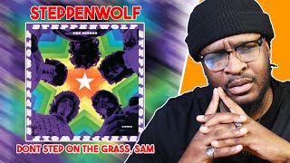 Steppenwolf - Don't Step On The Grass, Sam REACTION/REVIEW