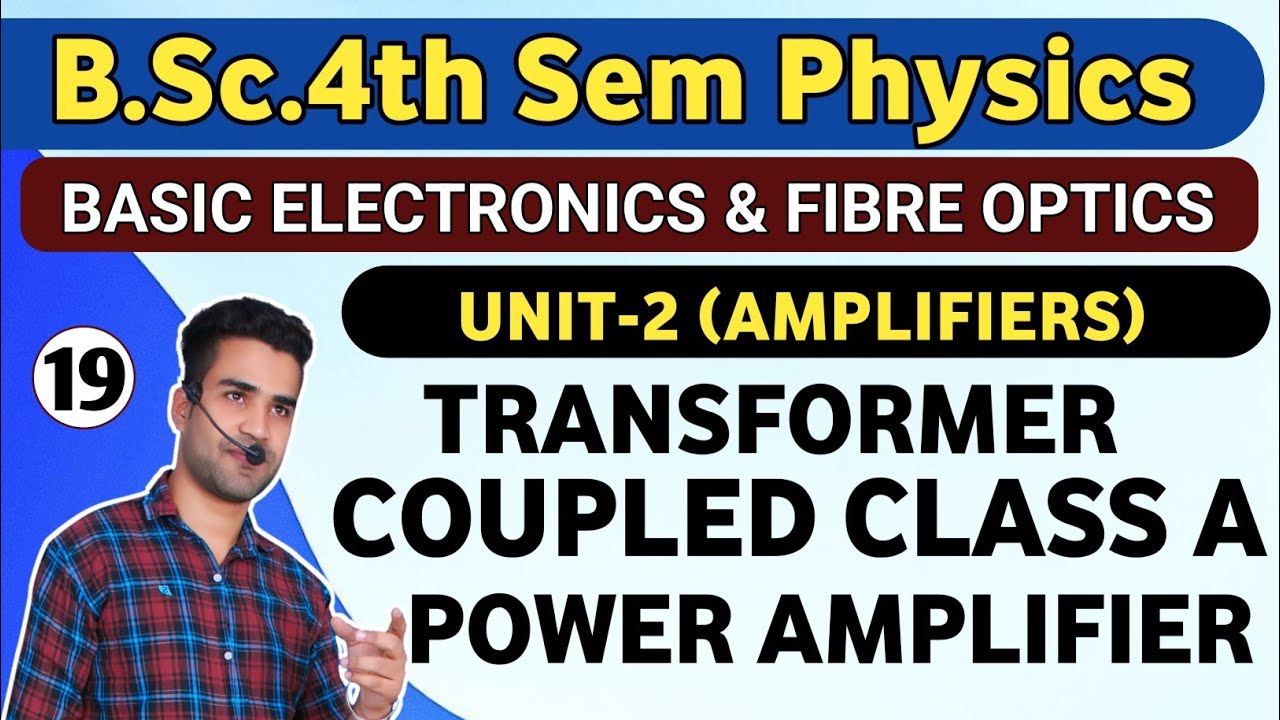 |L19| TRANSFORMER COUPLED CLASS A POWER AMPLIFIER | BASIC ELECTRONICS ...