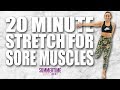 20 Minute Stretch for Sore Arms and Legs | Sydney Cummings
