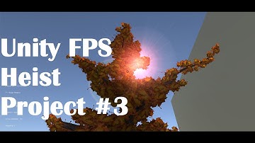 Unity FPS Heist Project - DevLog #3