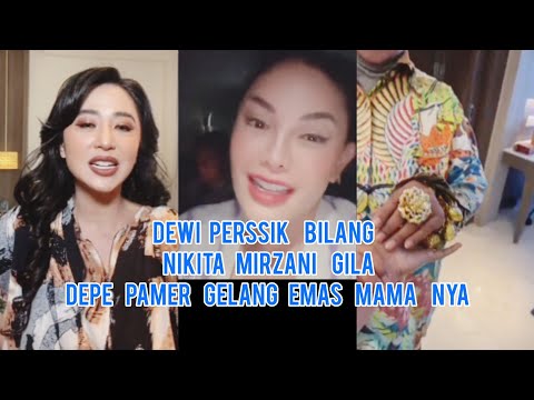 Dewi Perssik Bilang Nikita Mirzani Gila Depe Tunjukin Gelang Emas Mama Nya