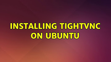 Ubuntu: Installing tightvnc on Ubuntu (2 Solutions!!)