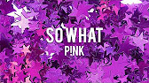 Lyrics 和訳 So What P Nk Youtube