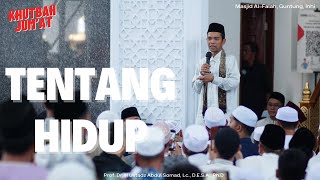 Pesan Nabi Tentang Hidup | Ustadz Abdul Somad