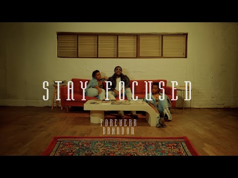 Foreverr Brandon - Stay Focused (Official Video)