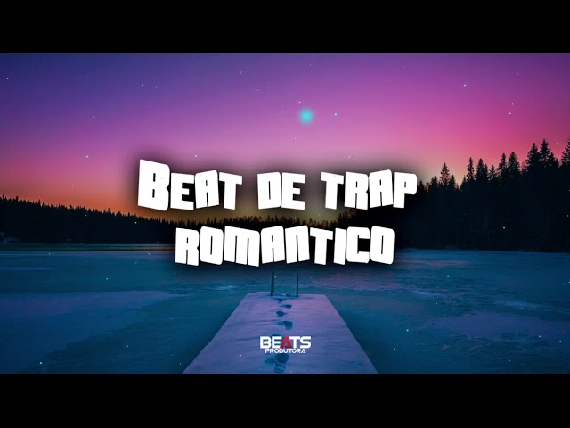 Base de Rap Romãntico - Beat de Trap Romantico Uso Livre (Prod.Beats) 