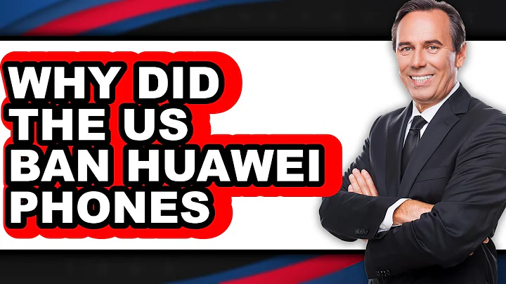 Why Did the US Ban Huawei Phones - Explained