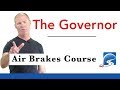 How to Test The Governor for Air Brakes Course | Air Brakes Smart