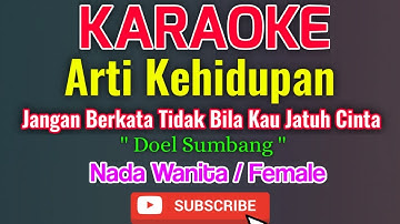 Arti Kehidupan Karaoke Nada Wanita / Female - Doel Sumbang