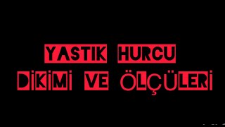 Yastik Hurcu Di̇ki̇mi̇ Yastik Hurcu Nasil Di̇ki̇li̇r Yastik Hurcu Ölçüleri̇ Kolay Hurç Diy