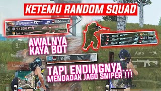 KETEMU RANDOM AWALNYA MAIN KAYA BOT !! TAPI ENDINGNYA MENDADAK JAGO SNIPER !!! - PUBG MOBILE