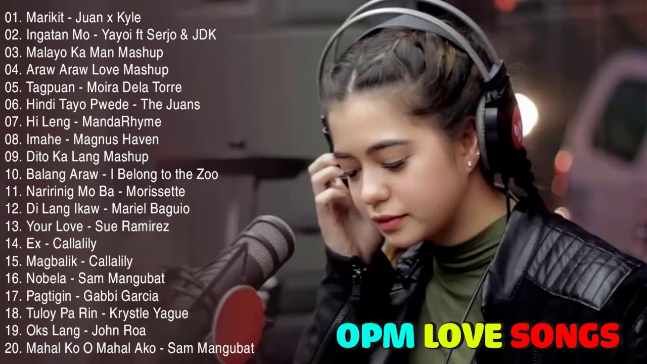 New Opm Love Songs 2020 Opm Love Songs Tagalog 2020 To 2021 New Filipino Songs Youtube