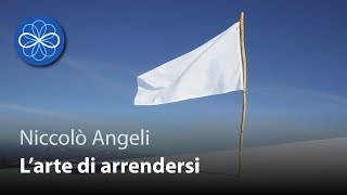 L'arte di arrendersi e la legge di attrazione (solo audio) - Niccolò Angeli