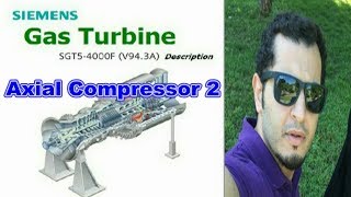 Gas Turbine|lec.6| Axial Compressor|2      افضل سلسلة شرح لوحدات توليد الكهرباء الغازي