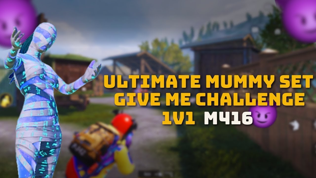 challenge me Ultimate mummy suit for 1v1 m416 friendly macha song credit 