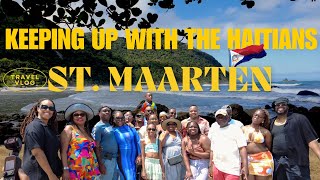 Keeping Up With The Haitians VLOG ( Sint Maarten 2024)