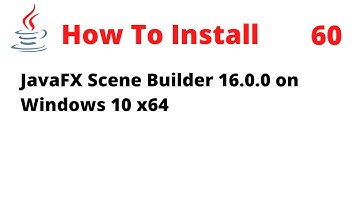 How To Install JavaFX Scene Builder 16.0.0 on Windows 10 x64