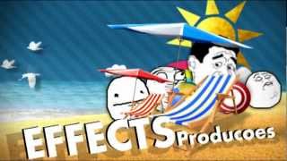 Effects Produções - Intro Memespraia